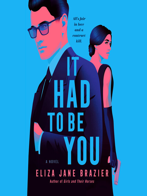 Title details for It Had to Be You by Eliza Jane Brazier - Wait list